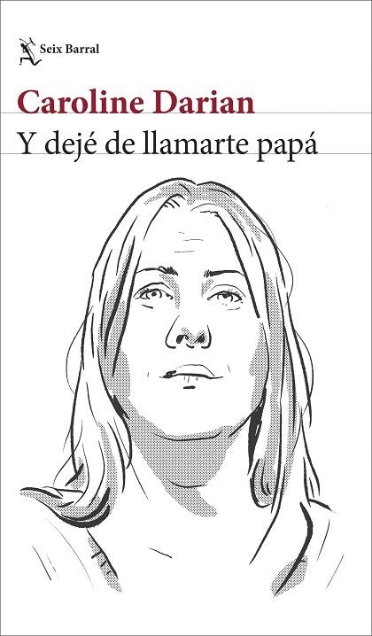 Y dejé de llamarte papá | 9788432244209 | Darian, Caroline | Librería Castillón - Comprar libros online Aragón, Barbastro