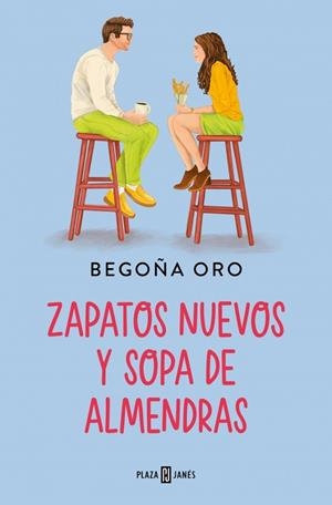 Zapatos nuevos y sopa de almendras | 9788401035876 | Oro, Begoña | Librería Castillón - Comprar libros online Aragón, Barbastro
