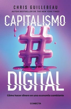 Capitalismo digital | 9788418053498 | Guillebeau, Chris | Librería Castillón - Comprar libros online Aragón, Barbastro