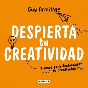Despierta tu creatividad | 9788403524255 | Armitage, Guy | Librería Castillón - Comprar libros online Aragón, Barbastro