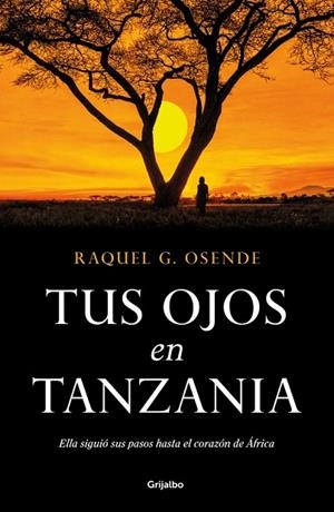Tus ojos en Tanzania | 9788425369742 | G. Osende, Raquel | Librería Castillón - Comprar libros online Aragón, Barbastro
