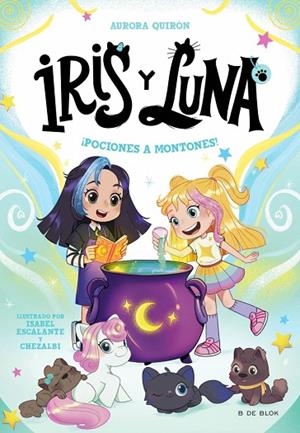 Iris y Luna: cuidadoras de cachorritos mágicos 2 - ¡Pociones a montones! | 9788410269149 | Quirón, Aurora | Librería Castillón - Comprar libros online Aragón, Barbastro