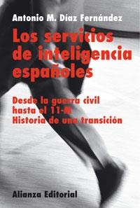 SERVICIOS DE INTELIGENCIA ESPAÑOLES, LOS | 9788420676036 | DIAZ FERNANDEZ, ANTONIO M. | Librería Castillón - Comprar libros online Aragón, Barbastro