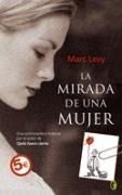MIRADA DE UNA MUJER, LA - BYBLOS | 9788466629553 | LEVY, MARC | Librería Castillón - Comprar libros online Aragón, Barbastro