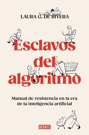 Esclavos del algoritmo | 9788410214538 | G. de Rivera, Laura | Librería Castillón - Comprar libros online Aragón, Barbastro