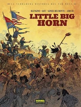 LA VERDADERA HISTORIA DEL FAR WEST: LITTLE BIG HORN | 9788467973631 | AMEUR;BLENGINO;GOY;GINER;BELMONTE | Librería Castillón - Comprar libros online Aragón, Barbastro