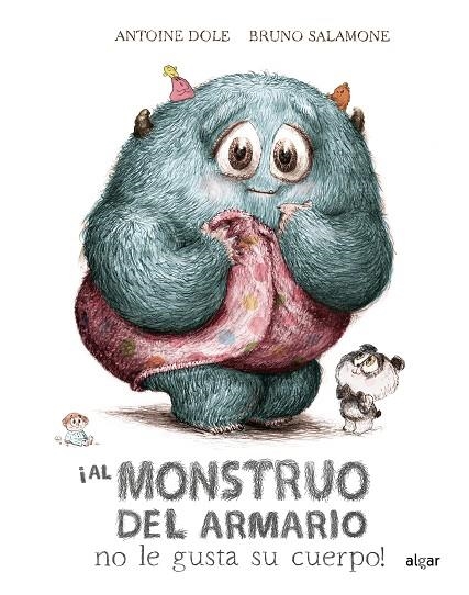 ¡Al monstruo del armario no le gusta su cuerpo! | 9788491427674 | Antoine Dole | Librería Castillón - Comprar libros online Aragón, Barbastro