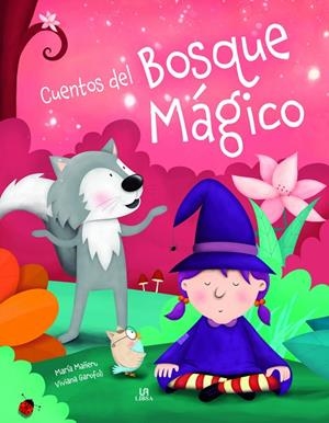 Cuentos del Bosque Mágico | 9788466243544 | Mañeru Cámara, María | Librería Castillón - Comprar libros online Aragón, Barbastro