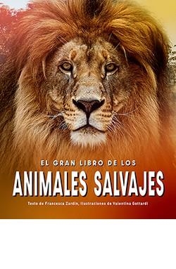 gran libro de los animales salvajes, El | 9788410101364 | Zardin, Francesca | Librería Castillón - Comprar libros online Aragón, Barbastro