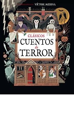 CLASICOS CUENTOS DE TERROR | 9788410101388 | MEDINA, CARLOS | Librería Castillón - Comprar libros online Aragón, Barbastro