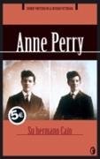 SU HERMANO CAIN - BYBLOS | 9788466629522 | PERRY, ANNE | Librería Castillón - Comprar libros online Aragón, Barbastro