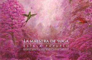 La maestra de yoga | 9788412899122 | Puyuelo, Estela | Librería Castillón - Comprar libros online Aragón, Barbastro