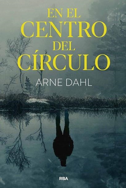 En el centro del círculo | 9788411327619 | Dahl, Arne | Librería Castillón - Comprar libros online Aragón, Barbastro
