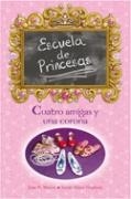 ESCUELA DE PRINCESAS 1 : CUATRO AMIGAS Y UNA CORONA | 9788466624473 | MASON, JANE B.; STEPHENS, SRAH HINES | Librería Castillón - Comprar libros online Aragón, Barbastro
