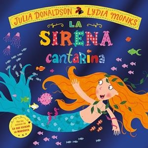 La sirena cantarina | 9788412745818 | Donaldson, Julia | Librería Castillón - Comprar libros online Aragón, Barbastro