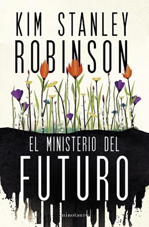 El Ministerio del Futuro (NE) | 9788445016770 | Robinson, Kim Stanley | Librería Castillón - Comprar libros online Aragón, Barbastro