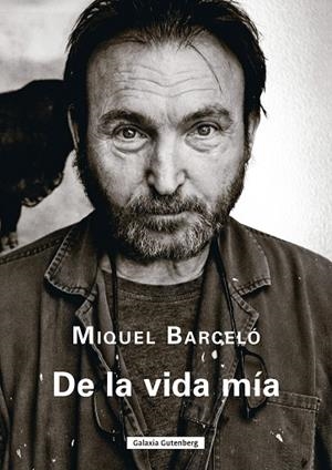 De la vida mía | 9788410107908 | Barceló, Miquel | Librería Castillón - Comprar libros online Aragón, Barbastro