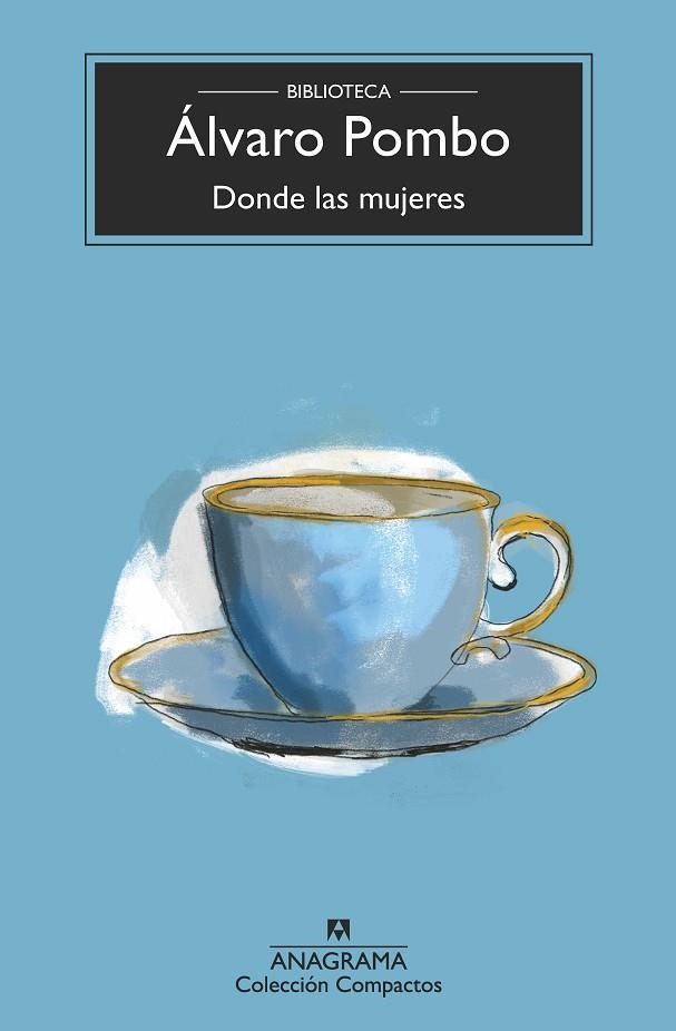 Donde las mujeres | 9788433921321 | Pombo, Álvaro | Librería Castillón - Comprar libros online Aragón, Barbastro