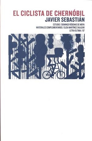 El ciclista de Chernóbil | 9788499112916 | Sebastián Luengo, Javier | Librería Castillón - Comprar libros online Aragón, Barbastro
