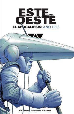 ESTE DEL OESTE INTEGRAL. EL APOCALIPSIS: AÑO 3 | 9788467973938 | HICKMAN, JONATHAN/DRAGOTTA, NICK/MARTIN, FRANK | Librería Castillón - Comprar libros online Aragón, Barbastro