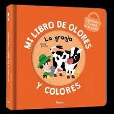 Mi libro de olores y colores. La granja | 9791039549974 | Mr.Iwi | Librería Castillón - Comprar libros online Aragón, Barbastro
