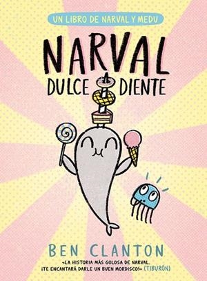 Narval dulcediente | 9788426149091 | Clanton, Ben | Librería Castillón - Comprar libros online Aragón, Barbastro