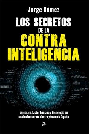Los secretos de la contrainteligencia | 9788413849669 | Gómez, Jorge | Librería Castillón - Comprar libros online Aragón, Barbastro