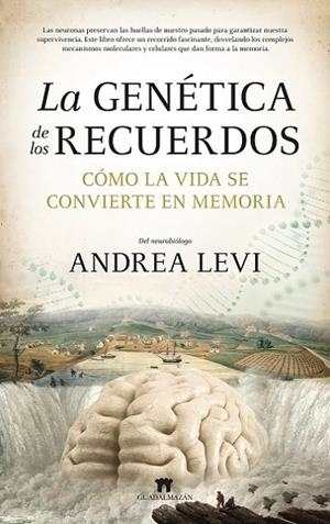GENÉTICA DE LOS RECUERDOS, LA | 9788419414540 | LEVI, ANDREA | Librería Castillón - Comprar libros online Aragón, Barbastro