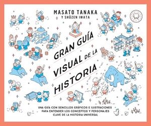 Gran guía visual de la historia | 9788410323087 | Tanaka, Masato | Librería Castillón - Comprar libros online Aragón, Barbastro