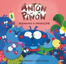 Antón Piñón, hermanos a mogollón | 9788411829526 | Pintadera, Fran | Librería Castillón - Comprar libros online Aragón, Barbastro