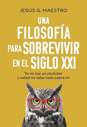 Una filosofía para sobrevivir en el siglo XXI | 9788410641914 | G. Maestro, Jesús | Librería Castillón - Comprar libros online Aragón, Barbastro