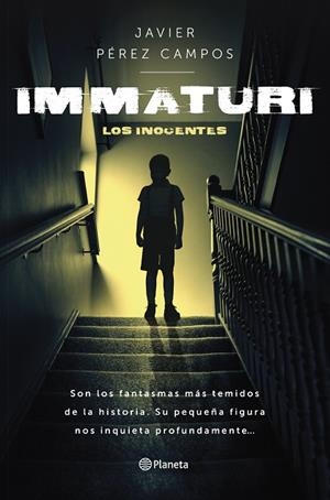 Immaturi : Los Inocentes | 9788408277576 | Pérez Campos, Javier | Librería Castillón - Comprar libros online Aragón, Barbastro