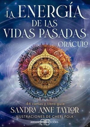 La energía de las vidas pasadas. Oráculo | 9788419510488 | Taylor, Sandra Anne/Polk, Cheri | Librería Castillón - Comprar libros online Aragón, Barbastro