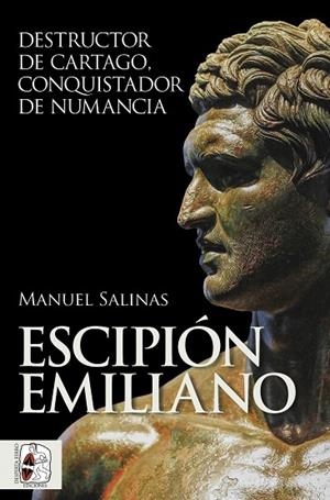 Escipión Emiliano | 9788412815771 | Salinas de Frías, Manuel | Librería Castillón - Comprar libros online Aragón, Barbastro