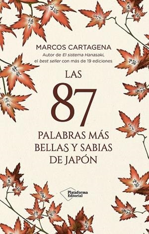 Las 87 palabras más bellas y sabias de Japón | 9791387568054 | Cartagena, Marcos | Librería Castillón - Comprar libros online Aragón, Barbastro