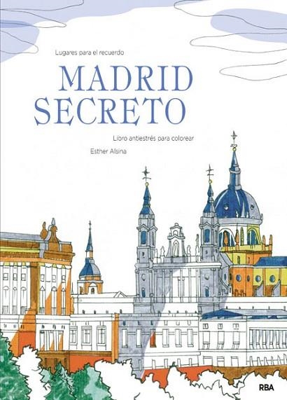 Madrid secreto | 9788490566114 | Alsina, Esther | Librería Castillón - Comprar libros online Aragón, Barbastro