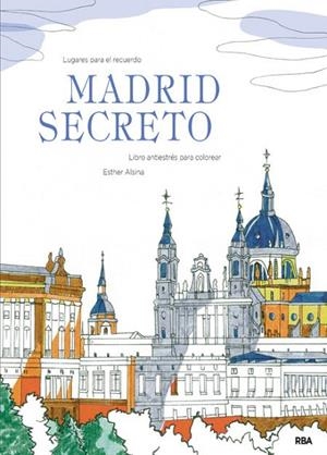 Madrid secreto | 9788490566114 | Alsina, Esther | Librería Castillón - Comprar libros online Aragón, Barbastro