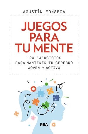 Juegos para tu mente | 9788411323338 | Fonseca, Agustín | Librería Castillón - Comprar libros online Aragón, Barbastro