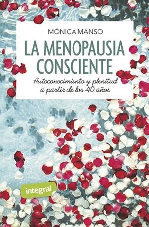 La menopausia consciente. Autoconocimiento y plenitud a partir de los 40 años | 9788491181873 | Manso Benedicto, Mónica | Librería Castillón - Comprar libros online Aragón, Barbastro