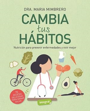 Cambia tus hábitos | 9788491182344 | Mimbrero Guillamón, María | Librería Castillón - Comprar libros online Aragón, Barbastro