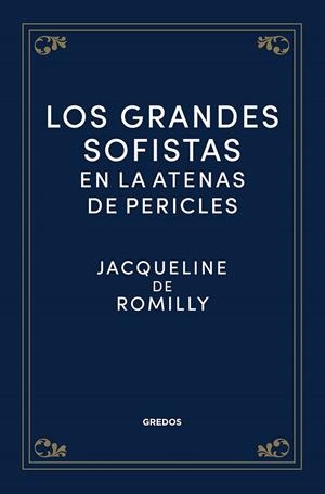 Los grandes sofistas en la Atenas de Pericles | 9788424940461 | de Romilly, Jacqueline | Librería Castillón - Comprar libros online Aragón, Barbastro