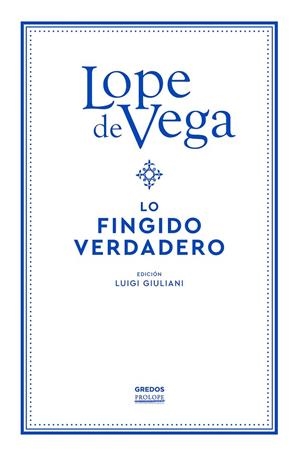 Lo fingido verdadero | 9788424941123 | de Vega, Lope | Librería Castillón - Comprar libros online Aragón, Barbastro