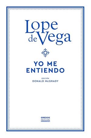 Yo me entiendo | 9788424940201 | de Vega, Lope | Librería Castillón - Comprar libros online Aragón, Barbastro