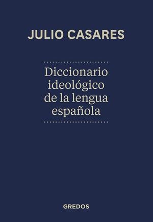 Diccionario ideológico de la lengua española | 9788424936846 | Casares Sánchez, Julio | Librería Castillón - Comprar libros online Aragón, Barbastro