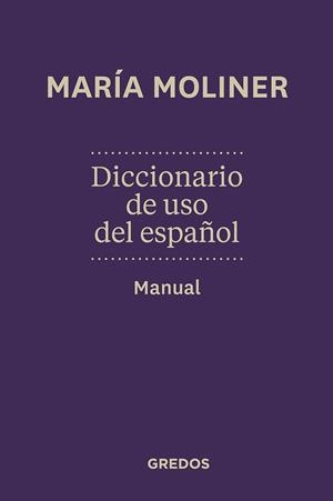 Diccionario de uso del español. Manual | 9788424936372 | Moliner Ruiz, María | Librería Castillón - Comprar libros online Aragón, Barbastro