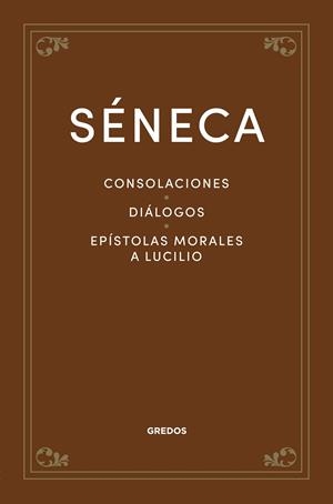 Consolaciones. Diálogos. Epístolas morales a Lucilio | 9788424940317 | Séneca | Librería Castillón - Comprar libros online Aragón, Barbastro