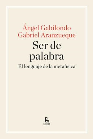Ser de palabra. El lenguaje de la metafísica | 9788424928957 | Gabilondo, Ángel/Aranzueque, Gabriel | Librería Castillón - Comprar libros online Aragón, Barbastro
