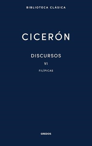 Discursos Vol. VI. Filípicas | 9788424940591 | Cicerón, Marco Tulio | Librería Castillón - Comprar libros online Aragón, Barbastro