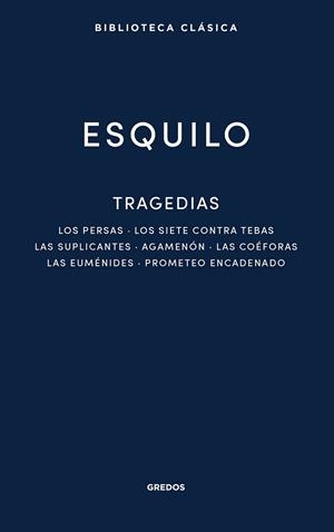 Tragedias: Los persas. Los siete contra Tebas. Las suplicantes. Agemenón. Las co | 9788424941154 | de Eleusis, Esquilo | Librería Castillón - Comprar libros online Aragón, Barbastro