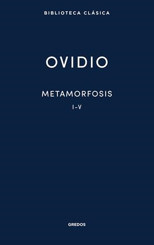 Metamorfosis I-V | 9788424939106 | Ovidio | Librería Castillón - Comprar libros online Aragón, Barbastro